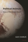 Political Animals : News of the Natural World - eBook