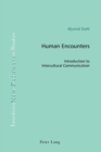 Human Encounters : Introduction to Intercultural Communication - Book