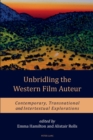 Unbridling the Western Film Auteur : Contemporary, Transnational and Intertextual Explorations - Book