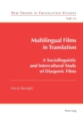 Multilingual Films in Translation : A Sociolinguistic and Intercultural Study of Diasporic Films - Book