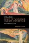 William Blake's Songs of Innocence and of Experience : A Student's Guide - Book