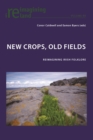 New Crops, Old Fields : Reimagining Irish Folklore - eBook