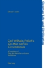 Carl Wilhelm Froelich’s «On Man and his Circumstances» : A Translation of «Ueber den Menschen und seine Verhaeltnisse» - Book