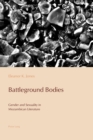Battleground Bodies : Gender and Sexuality in Mozambican Literature - Book
