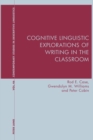 Cognitive Linguistic Explorations of Writing in the Classroom - Book