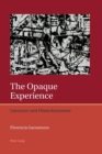 The Opaque Experience : Literature and Disenchantment - Book