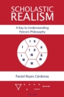 Scholastic Realism: A Key to Understanding Peirce’s Philosophy - Book