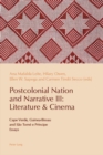 Postcolonial Nation and Narrative III: Literature & Cinema : Cape Verde, Guinea-Bissau and Sao Tome e Principe - eBook