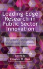 Leading-Edge Research in Public Sector Innovation : Structure, Dynamics, Values and Outcomes - Book