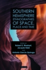 Southern Hemisphere Ethnographies of Space, Place, and Time - eBook