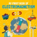 My First Book of Electromagnetism : Discovering the World of Electricity - Book