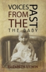 Voices from the Past: The Baby : Past Deeds Are Always Paid For-Always - Book