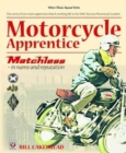 Motorcycle Apprentice : Matchless - In Name & Reputation - Book