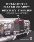 Rolls-Royce Silver Shadow/Bentley T-Series, Camargue & Corniche - Book