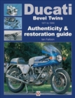 Ducati Bevel Twins 1971 to 1986 : Authenticity & restoration guide - Book