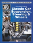 How to Restore & Improve Classic Car Suspension, Steering & Wheels - Book
