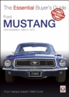 Ford Mustang - First Generation 1964 to 1973 : The Essential Buyer’s Guide - eBook