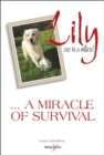 Lily: one in a million : ... a miracle of survival - eBook