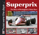 Superprix : The Story of Birmingham’s Motor Race - eBook