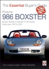 Porsche 986 Boxster : Boxster, Boxster S, Boxster S 550 Spyder: model years 1997 to 2005 - eBook