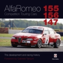 Alfa Romeo 155/156/147 Competition Touring Cars : - The Cars development and racing history - eBook