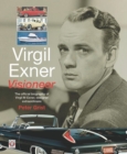 Virgil Exner : Visioneer: The official biography of Virgil M. Exner, designer extraordinaire - Book