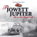 The Jowett Jupiter - The car that leaped to fame : New edition - eBook