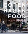 Copenhagen Food : Stories, Traditions and Recipes - Book