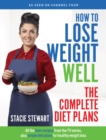 How to Lose Weight Well: The Complete Diet Plans : All the Best Recipes from the TV Series, Plus Simple Diet Plans for Healthy Weight Loss - eBook