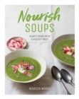 Nourish Soups : Hearty Soups With a Healthy Twist - Book