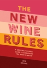The New Wine Rules : A Genuinely Helpful Guide to Everything You Need to Know - eBook