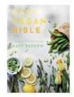 Easy Vegan Bible : 200 Easiest Ever Plant-based Recipes - Book