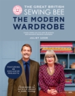 The Great British Sewing Bee: The Modern Wardrobe : Create Clothes You Love with 28 Projects and Innovative Alteration Techniques - Book