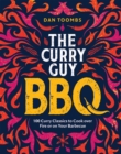 Curry Guy BBQ : 100 Classic Dishes to Cook over Fire or on Your Barbecue - Book