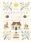 The Happiness Year : How to Find Joy in Every Season - eBook