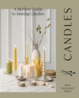Candles : A Modern Guide to Making Candles - eBook