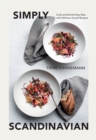 Simply Scandinavian : Cook and Eat the Easy Way,  with Delicious Scandi Recipes - Book