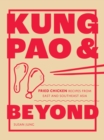 Kung Pao and Beyond : Fried Chicken Recipes from East and Southeast Asia - eBook