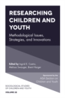Researching Children and Youth : Methodological Issues, Strategies, and Innovations - eBook