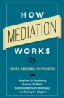How Mediation Works : Theory, Research, and Practice - eBook