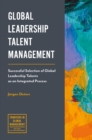 Global Leadership Talent Management : Successful Selection of Global Leadership Talents as an Integrated Process - eBook