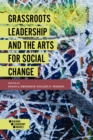 Grassroots Leadership and the Arts For Social Change - eBook