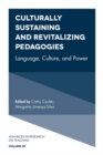 Culturally Sustaining and Revitalizing Pedagogies : Language, Culture, and Power - eBook