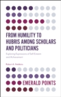 From Humility to Hubris among Scholars and Politicians : Exploring Expressions of Self-Esteem and Achievement - eBook