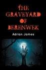 The Graveyard of Berenwek - Book