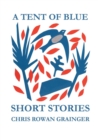 A Tent of Blue : Short Stories - Book