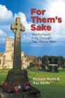 For Them's Sake : Northchurch Folk Through Two World Wars - Book