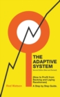 The Adaptive System : How to Profit from Backing and Laying Racehorses - Book