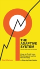 The Adaptive System : How to Profit from Backing and Laying Racehorses - Book
