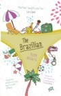 The Brazilian : brilliantly witty holiday read exposing the garish world of reality TV - Book